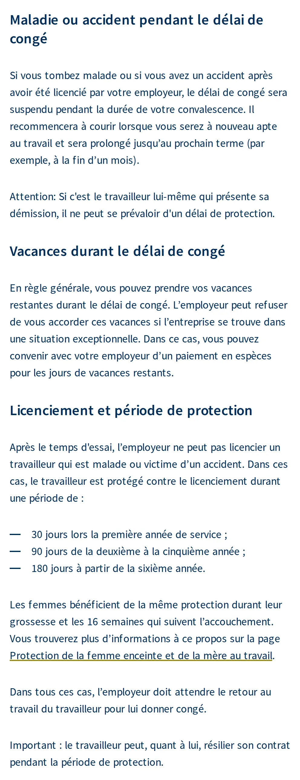 Texte de ch.ch : la maladie ne suspend le délai de congé qu’après un licenciement ; les vacances restantes peuvent en général être prises pendant le délai ; le travailleur peut démissionner pendant la période de protection.