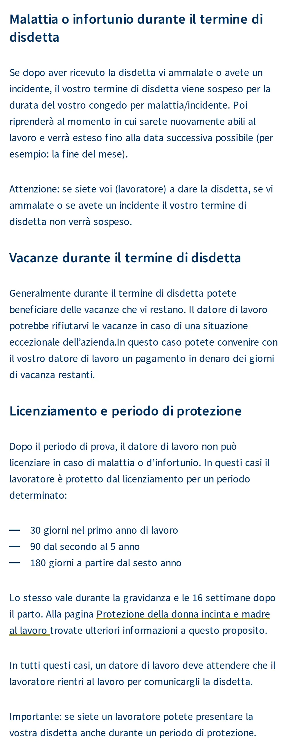 Testo di ch.ch: la malattia sospende il termine di disdetta solo dopo la disdetta del datore di lavoro; le vacanze restanti si possono di norma prendere durante il preavviso; il lavoratore può dimettersi anche nel periodo di protezione.